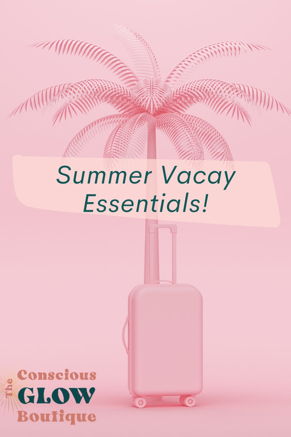 Summer Vacay Essentials!